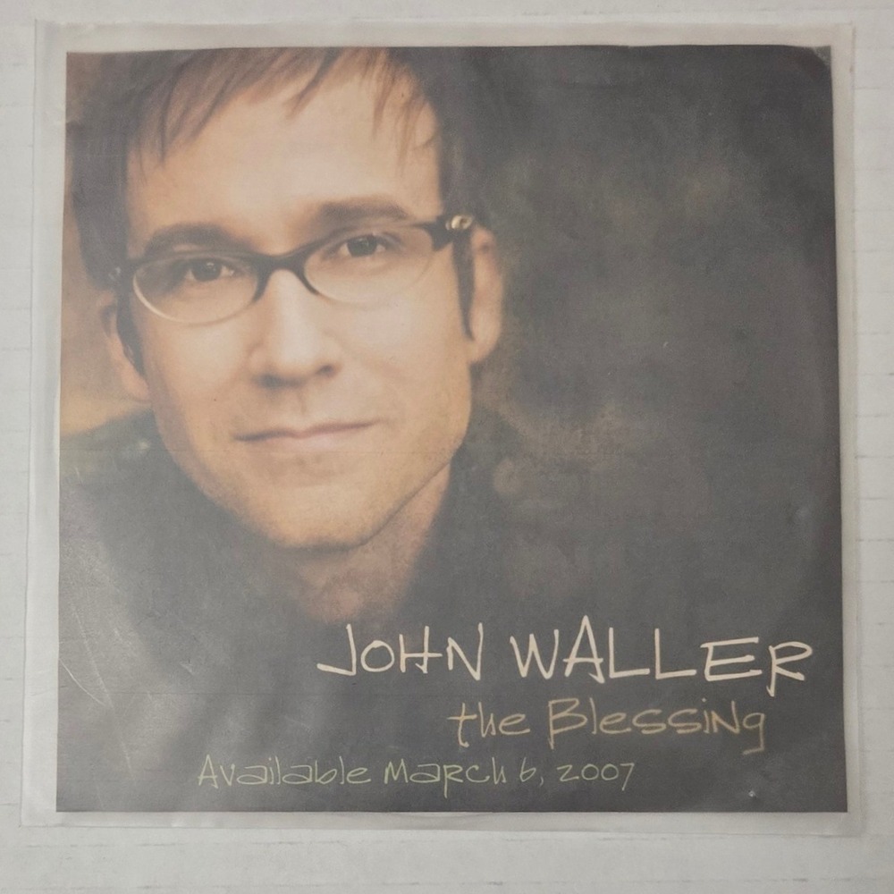2007 John Waller The Blessing Promo Advance CD Christian Contemporary Pop Rock